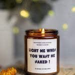 Light me when you want me naked! Scented Soy Candle, Anniversary gift, Gift for Him, Boyfriend Gift, valentines gifts