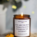Best Thing On the Internet Candle, Boyfriend Gift Candle, anniversary gift, Birthday Gift for him, Anniversary gift for him,MySunshineCandle