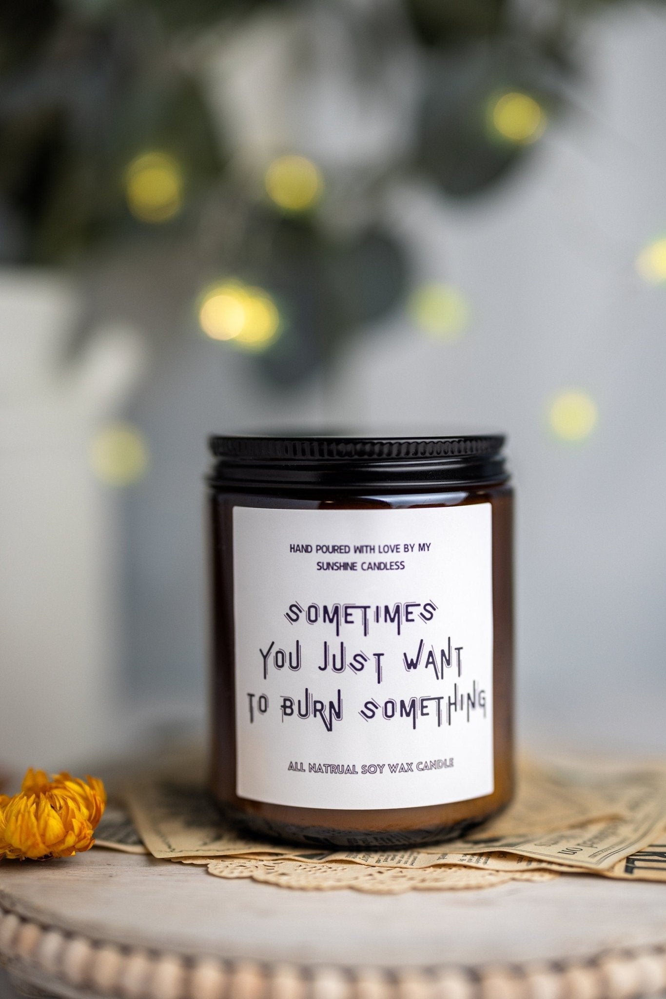 Sometimes you just want to burn something, Scented Soy Candle, Anniversary gift, Gift for Him, Boyfriend Gift,Large Choice of Scents