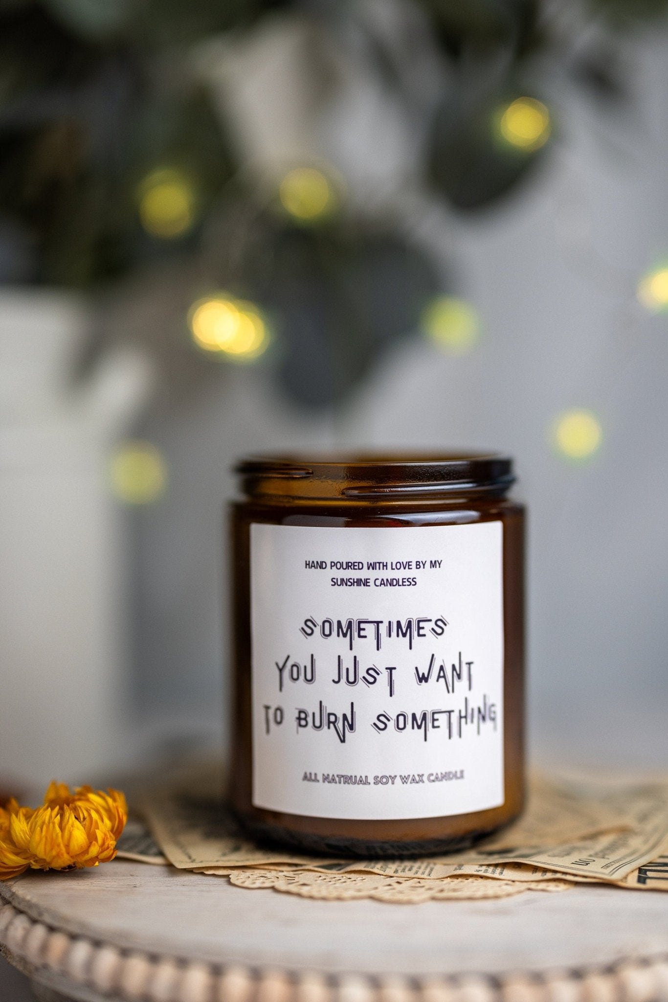 Sometimes you just want to burn something, Scented Soy Candle, Anniversary gift, Gift for Him, Boyfriend Gift,Large Choice of Scents