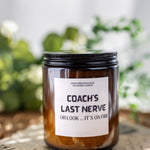 Coach's Last Nerve , OH LOOK IT'S On fire/Coach's Candle , Gift Candles , Candle for him.