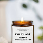 Personalized Last Nerve Candle/Funny Candle/Custom Name Candle Gift/Last Nerve Gift/Mom Gift/BFF Gift/Gift got Him