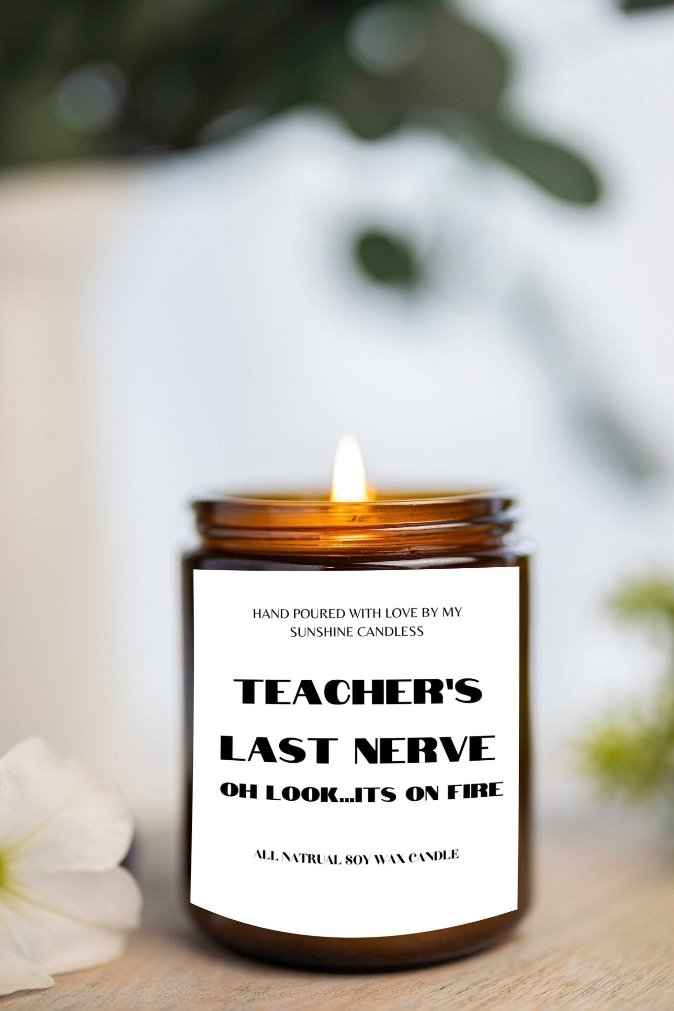 TEACHERS LAST NERVE , oh Look its on Fire/Funny Candle/Gift For Teacher