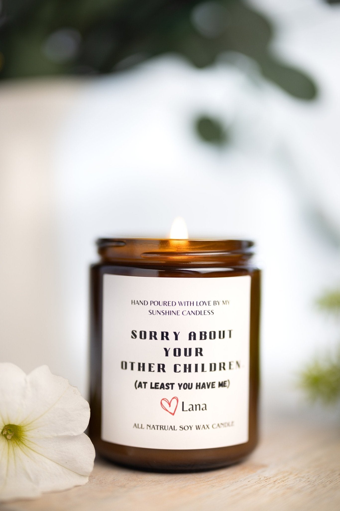 Personalized Sorry About Your Other Children At Least You Have Me Scented Candle- Christmas Gift for Mother - Mothers Day Gift